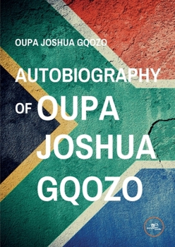 Paperback Autobiography of Oupa Joshua Gqozo Book
