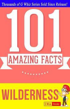 Paperback Wilderness - 101 Amazing Facts: Fun Facts and Trivia Tidbits Quiz Game Books Book