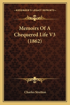 Paperback Memoirs Of A Chequered Life V3 (1862) Book