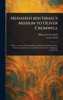 Hardcover Menasseh Ben Israel's Mission to Oliver Cromwell Book