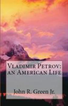 Paperback Vladimir Petrov: an American Life Book