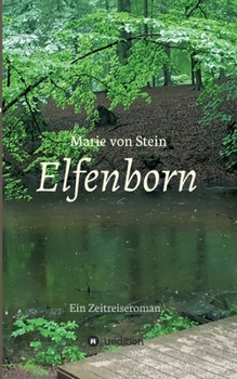 Paperback Elfenborn: Ein Zeitreiseroman [German] Book