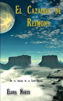 Paperback La Luna Oscura: El cazdor de Reimons [Spanish] Book