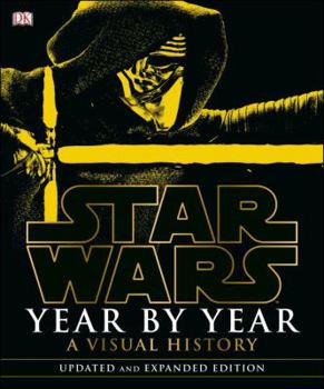 Hardcover Star Wars Year by Year: a Visual History, Updated Edition Book