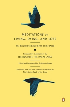 Paperback Meditations on Living, Dying, and Loss: The Essential Tibetan Book of the Dead Book