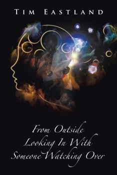 Paperback From Outside Looking in with Someone Watching Over Book