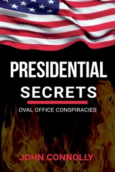 Paperback Presidential Secrets: Oval Office Conspiracies Book