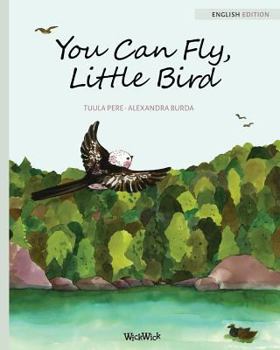 Paperback You Can Fly, Little Bird Book