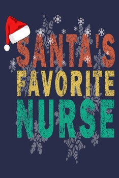 Paperback Santa's Favorite Nurse: Funny Nurse Journal Christmas Gift Book