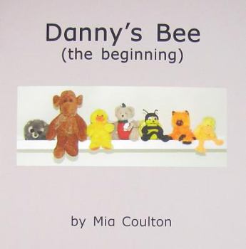 Paperback Danny's Bee (the Beginning) Book