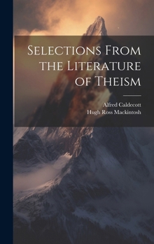 Hardcover Selections From the Literature of Theism Book