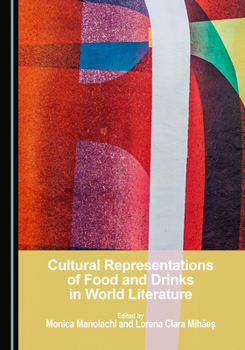Hardcover Cultural Representations of Food and Drinks in World Literature Book