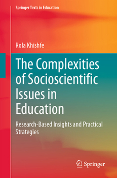 Paperback The Complexities of Socioscientific Issues in Education: Research-Based Insights and Practical Strategies Book
