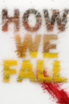 Paperback How We Fall: A Legacy Novel Book