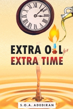 Paperback Extra Oil for Extra Time Book