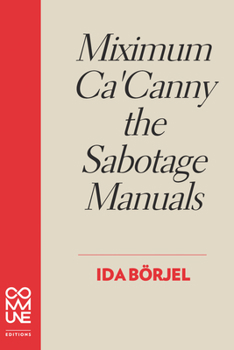 Paperback Miximum Ca' Canny the Sabotage Manuals Book