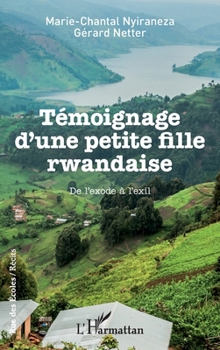 Témoignage d'une petite fille rwandaise: De l'exode à l'exil (Rue Des Écoles) (French Edition)