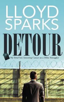 Paperback Detour: My Brief But Amusing Career as a Bible Smuggler Book