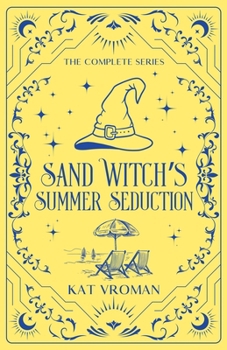 Sand Witch's Summer Seduction: The Complete Series