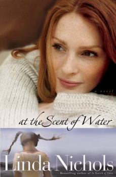 At the Scent of Water - Book #3 of the Second Chances Collection