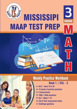 Mississippi Academic Assessment Program (MAAP) , 3rd Grade MATH Test Prep : Weekly Practice Work Book , Volume 2 (Mississippi State Test Prep by Math-Knots)