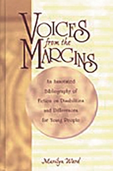 Hardcover Voices from the Margins: An Annotated Bibliography of Fiction on Disabilities and Differences for Young People Book