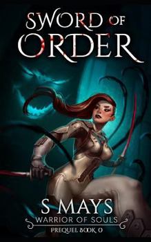 Sword of Order - Book #0 of the Warrior of Souls