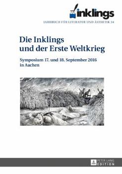 Hardcover inklings - Jahrbuch fuer Literatur und Aesthetik: Die Inklings und der Erste Weltkrieg. Symposium 17. und 18. September 2016 in Aachen Book