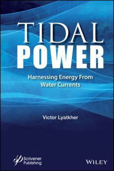 Hardcover Tidal Power: Harnessing Energy from Water Currents Book
