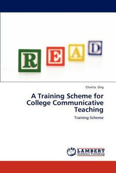 Paperback A Training Scheme for College Communicative Teaching Book