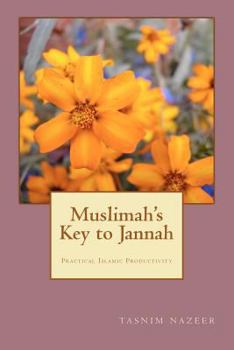 Paperback Muslimah's Key to Jannah: Practical Islamic Productivity for the Muslimah Book