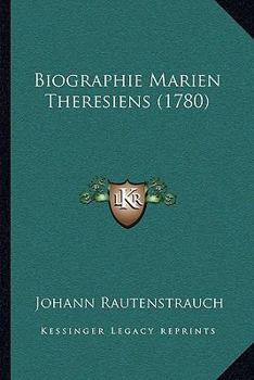 Paperback Biographie Marien Theresiens (1780) [German] Book
