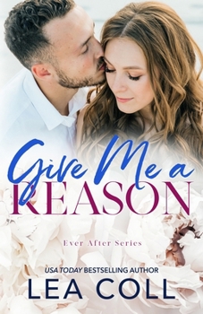 Give Me a Reason (Ever After) - Book #4 of the Ever After