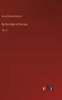 Hardcover By the Gate of the Sea: Vol. II Book