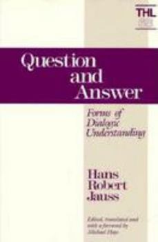 Paperback Question and Answer: Forms of Dialogic Understanding Book