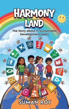 Harmony Land: The Story about 17 Sustainable Development Goals