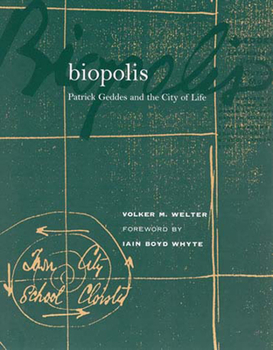Paperback Biopolis: Patrick Geddes and the City of Life Book
