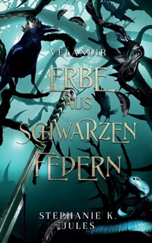 Paperback Erbe Aus Schwarzen Federn: Velandir [German] Book