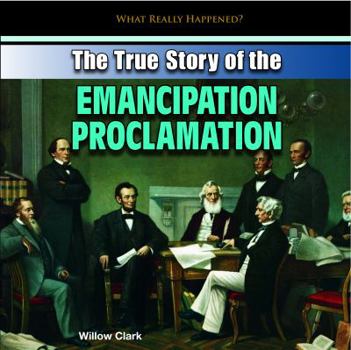 Library Binding The True Story of the Emancipation Proclamation Book