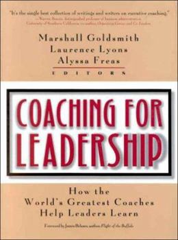 Hardcover Coaching for Leadership: How the World's Greatest Coaches Help Leaders Learn Book