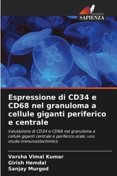 Paperback Espressione di CD34 e CD68 nel granuloma a cellule giganti periferico e centrale [Italian] Book