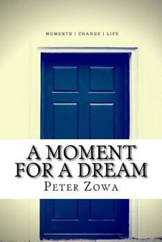 Paperback A Moment For a Dream Book