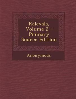 Paperback Kalevala, Volume 2 - Primary Source Edition [Finnish] Book