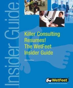 Paperback Killer Consulting Resumes: The WetFeet Insider Guide Book