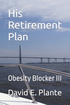 Paperback His Retirement Plan: Obesity Blocker III Book