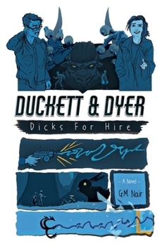 Duckett & Dyer: Dicks For Hire - Book #1 of the Duckett & Dyer