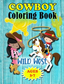 Paperback Wild West Cowboy Coloring Book: For Little Kids Ages 3-7 Book