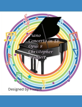 Piano Concerto in Eb (Music by Christopher Huggett)