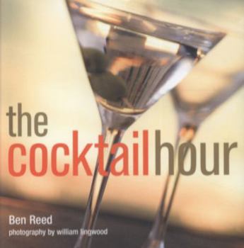 Hardcover The Cocktail Hour. Ben Reed Book