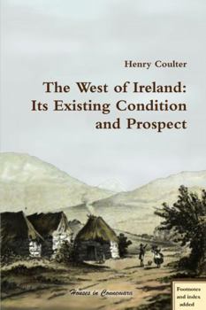 Paperback The West of Ireland: Its Existing Condition and Prospect Book
